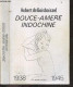 DOUCE AMERE INDOCHINE 1938-1945 + Envoi De L'auteur - HUBERT DE BOISBOISSEL - 1987 - Livres Dédicacés