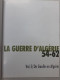 La Guerre D'algerie 54-62 L'independance Vol10 - Sonstige & Ohne Zuordnung