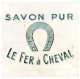 GRANDE ILLUSTREATION VERSO SAVON PUR LA FER A CHEVAL BOUCHES DU RHONE MARSEILLE CANTINI EMA HUILES SAVONS MARSEILLE - 1921-1960: Période Moderne