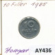 10 FILLER 1985 HUNGARY Coin #AY436.U.A - Hongrie