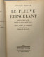 LE FLEUVE ÉTINCELANT. Pièce En Trois Actes Précédée D'un Avant-propos De L'auteur Et D'un Essai Sur L'Unité De L'Esprit. - Other & Unclassified