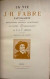 Souvenirs Entomologiques En 10 Volumes édition Définitive Illustrée Suivi De La Vie De J.-H. Fabre - History