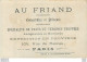 CHROMO AU FRIAND COMESTIBLES ET PRIMEURS  104 RUE DE RENNES A PARIS  IMP ABBADIE - Other & Unclassified