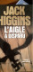 Delcampe - L'aigle S'est Envolé - L'aigle A Disparu JACK HIGGINS Albin Michel 1992 - Sonstige & Ohne Zuordnung