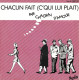 Chacun Fait (C'qui Lui Plait) - Unclassified