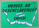 AUTOCOLLANT VOSGES 88 - DESENCLAVEMENT = EMPLOI - Autocollants