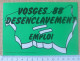 AUTOCOLLANT VOSGES 88 - DESENCLAVEMENT = EMPLOI - Stickers
