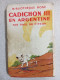 Cadichon III En Argentine - Other & Unclassified
