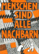 Ansichtskarte  Menschen Sind Alle Nachbarn 2013 - Philosophie & Pensées