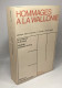 Hommages à La Wallonie - Mélanges Offerts à Maurice A. Arnould Et PIerre Ruelle / Faculté De Philosophie Et Lettres - Psychologie/Philosophie