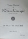 Programme THEATRE NATIONAL De L'Opera Comique "La  Peau De Chagrin - 31 Mars 1932 - Saison 1931 1932 - 32 Pages - Programmes