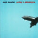 Mark Knopfler - Sailing To Philadelphia. CD - Rock