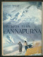 Maurice Herzog (1919-2012) - French Mountaineer - Signed French Edition - 1951 - Explorers & Adventurers