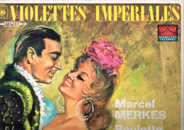 Violettes Impériales Marcel Merkes Et Paulette Merval - Opéra & Opérette