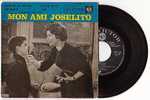 JOSELITO : " MON AMI JOSELITO " Label Noir. - Soundtracks, Film Music