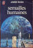 J´ai Lu N° 752 - Semailles Humaines - James Blish - J'ai Lu