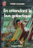 J´ai Lu N° 2938 - En Attendant Le Bus Galactique - Parke Godwin - J'ai Lu