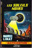 FN - N° 262 - Les Soleils Noirs - Maurice Limat - ( EO 1965 ) . - Fleuve Noir