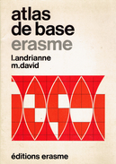 Atlas De Base Érasme Par I. Andrianne Et M. David, 36 Pages De Cartes En Couleurs (1972) - Cartes/Atlas