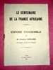 Le Centenaire De La France Africaine 1930 - Sonstige & Ohne Zuordnung