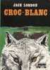 CROC-BLANC (JACK LONDON) - Biblioteca Verde