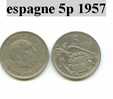 Piéce D´espagne 5 Pesetas 1957 - Sonstige & Ohne Zuordnung