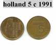 Piéce Des Pays Bas 5 Cent 1991 - Altri & Non Classificati