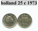 Piéce Des Pays Bas 25 Cent 1973 - Altri & Non Classificati