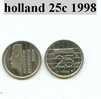 Piéce Des Pays Bas 25 Cent 1998 - Altri & Non Classificati