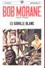 Bob Morane N° 1064 ( Type 8 - 1971 ) - Le Gorille Blanc - Marabout Junior