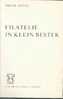 Filatelie In Klein Bestek Door F. ARNAU, Utrecht, 1966, 288 Pp. Etat Neuf Nieuw Staat.  -- 452 - Sonstige & Ohne Zuordnung