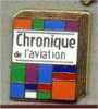 PIN'S CHRONIQUE DE L'AVIATION (4672) - Airplanes