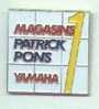 PIN'S MAGASINS PATRICK PONS YAMAHA (5087) - Motorbikes