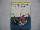 Le Vieil Homme Et La Mer De Ernest Hemingway - Bibliotheque Verte