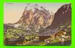 GRINDELWALD, SUISSE - VUE SUR LA VILLE - WETTERHORN - 3/4 DOS - - Grindelwald