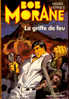 Bob Morane - La Griffe De Feu - Henri Vernes - Aventura