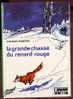 {18007} C Roberts "La Grande Chasse Du Renard Rouge" Biblio Verte, EO (Fr) 1974 - Biblioteca Verde