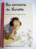 "la Semaine De Lorette"  - Edition CASTERMAN (Je Commence à Lire) - Frédérique GANZL Et Frédéric DU BUS - Casterman