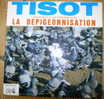 Disque 45 Tours, Humour, Henri TISOT, "La Dépigeonnisation" - Autres & Non Classés