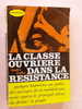 La Classe Ouvrière Dans La Résistance 1933-1945 - Autres & Non Classés