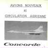 RARE : AVIONS NOUVEAUX ET CIRCULATION AERIENNE    "  CONCORDE " - Vliegtuig