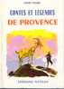 CONTE ET LEGENDES DE PROVENCE" DE ANDRE PEZARD EDITION NATHAN - Provence - Alpes-du-Sud