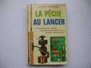 LA PECHE AU LANCER Par Michel DUBORGEL. - Chasse/Pêche
