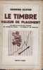 LE TIMBRE VALEUR DE PLACEMENT GEORGES OLIVIER - Altri & Non Classificati