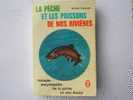 La PECHE Et Les POISSONS De Nos Rivières De Michel DUBORGEL. - Caccia/Pesca