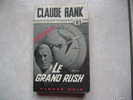 Fleuve Noir, Espionnage, Claude Rank : N° 593 " Le Grand Rush ", 1967. - Fleuve Noir