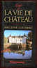{19068} Ph Couderc " La Vie De Château En France " (3ème édition), Ed Flammarion EO 1987. " En Baisse " - Tourisme