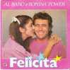 AL BANO ET ROMINA POWER "  FELICITA - Autres - Musique Italienne