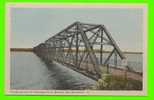 MONCTON, N.B. - THE BRIDGE OVER THE PETITCODIAC RIVER - PHOTO ENGRAVERS CO - - Otros & Sin Clasificación