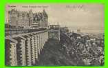 QUEBEC - CHATEAU FRONTENAC PRIS DE LA TERRASSE EN 1907 - - Québec - Château Frontenac